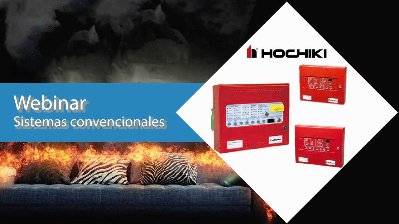 Webinar Hochiki 2021 | Sistemas convencionales