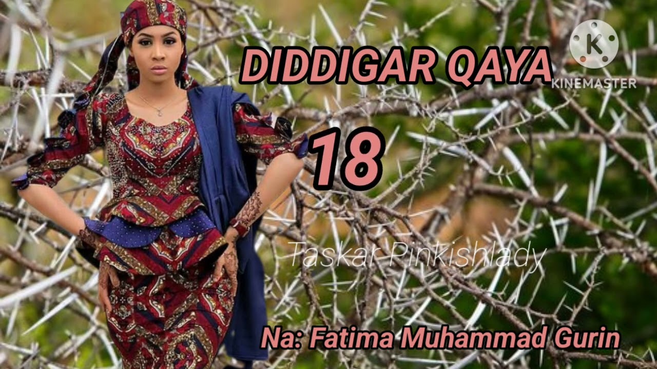 Diddigar Ƙaya Part 18 Sarqaqiyar soyayya me cike da rikice-rikice, wacce mafarinta tsana ce da qyama