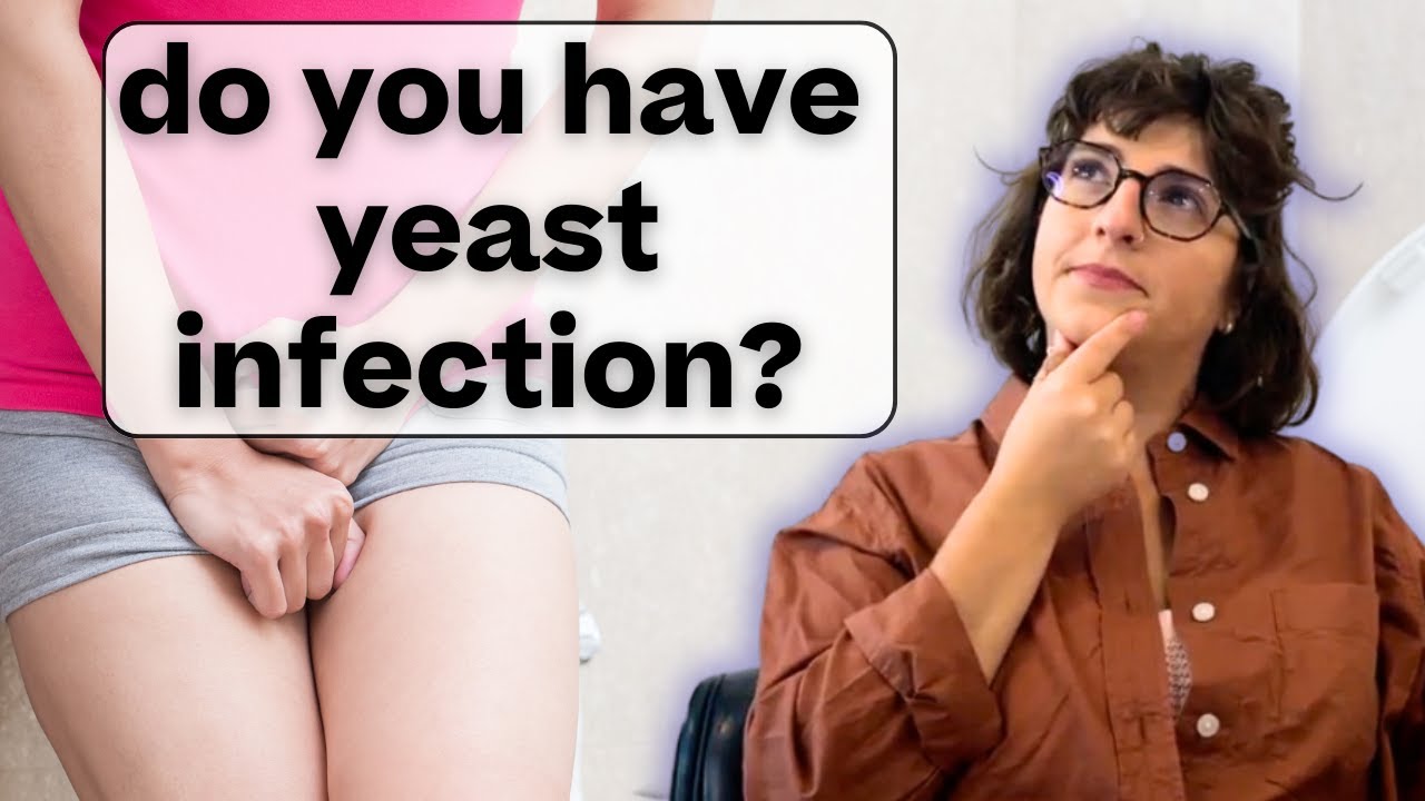 How to Know if You have a Yeast Infection | Yeast Infection Symptoms, Causes and Treatments