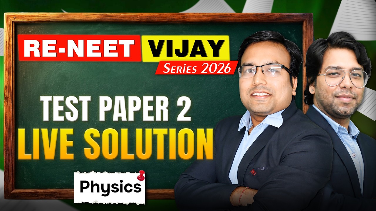 Physics: Test Paper - 2 Live Solution | RE-NEET Vijay Series 2026 | Motion NEET
