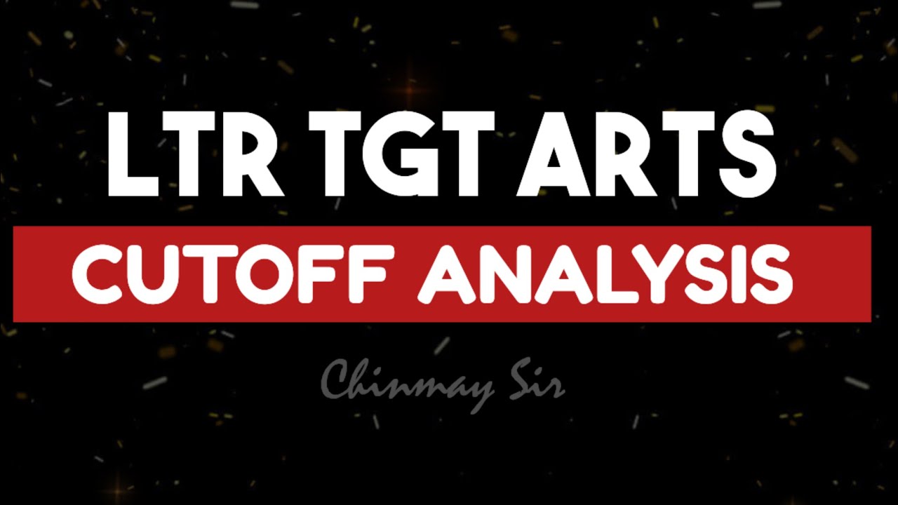 LTR || TGT ARTS CUTOFF ANALYSIS || MUST WATCH