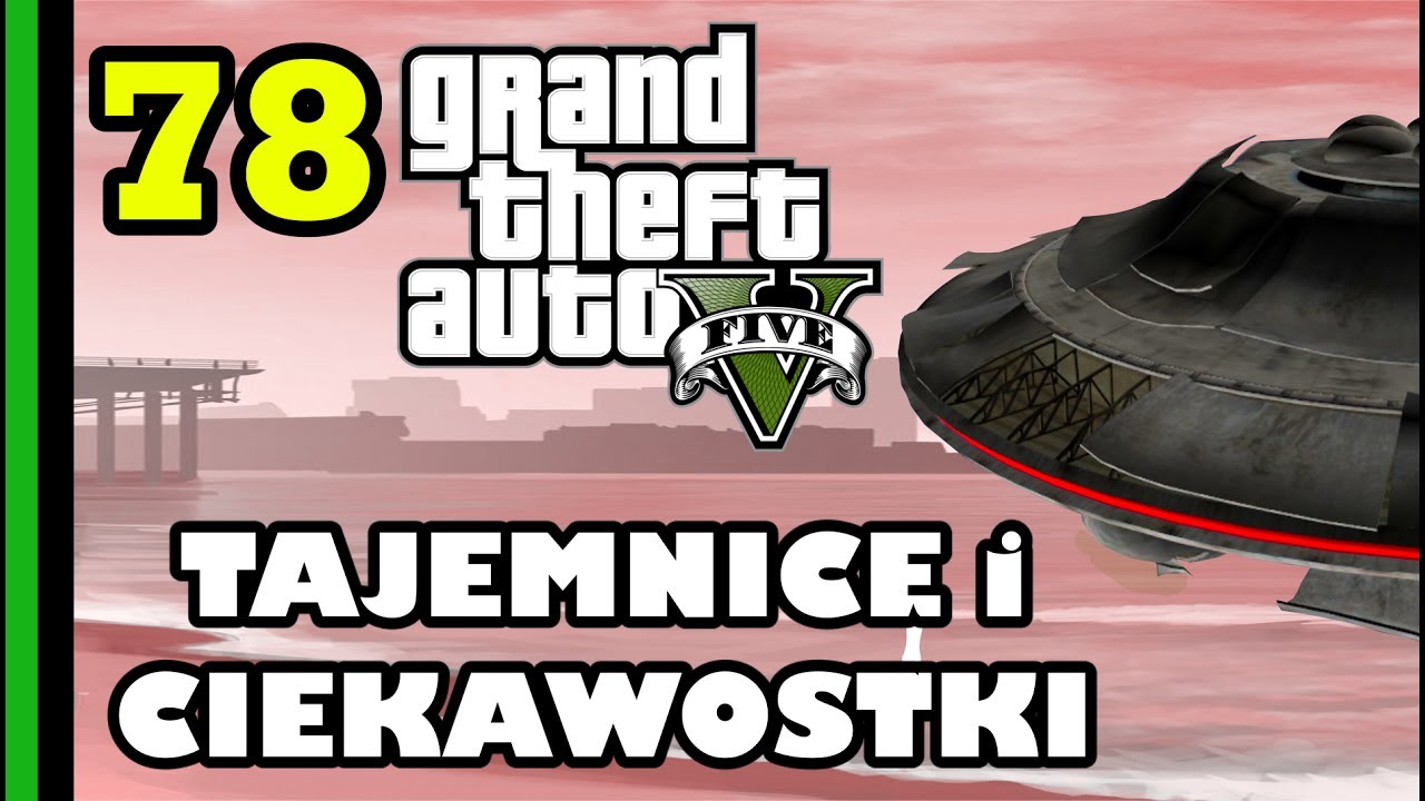 GTA 5 - Tajemnice i Ciekawostki 78: Nowe UFO