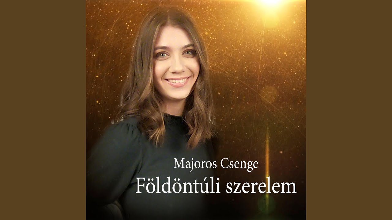 Földöntúli szerelem (A Dal 2022) (feat. Majoros Csenge)