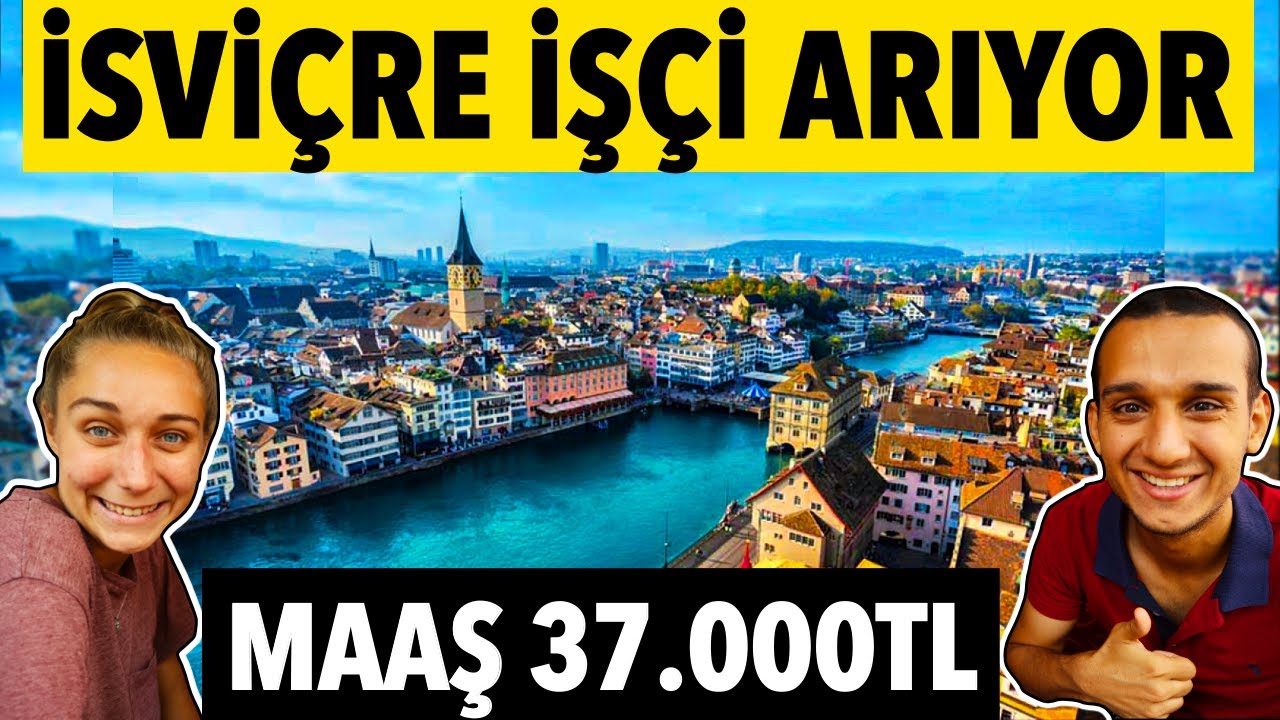 İSVİÇRE'nin Çalışana İHTİYACI VAR - (En Yaşanabilir Ülke İsviçre)