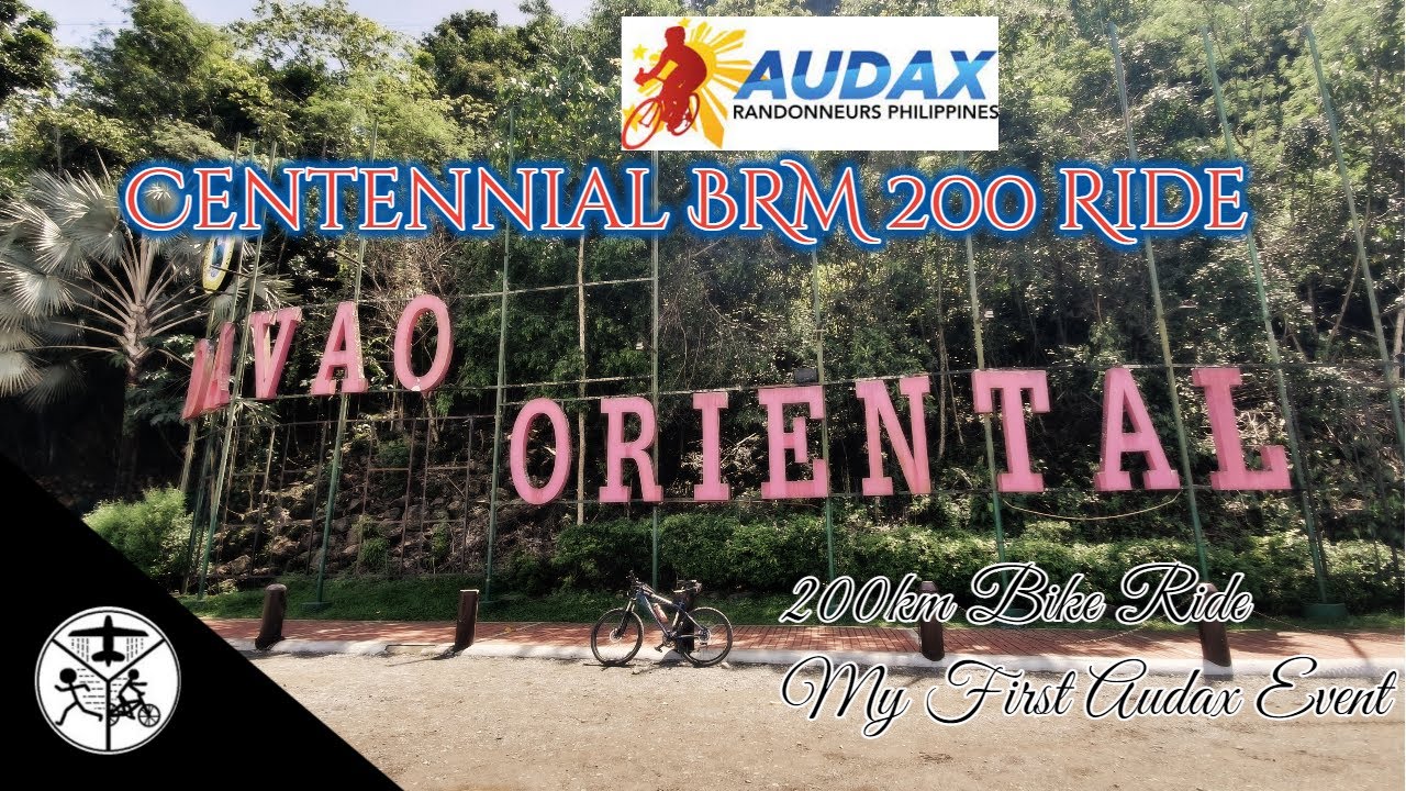 AUDAX RIDE | Centennial BRM 200 Ride | Davao City - Banay-Banay | My First 200 Kilometer Ride