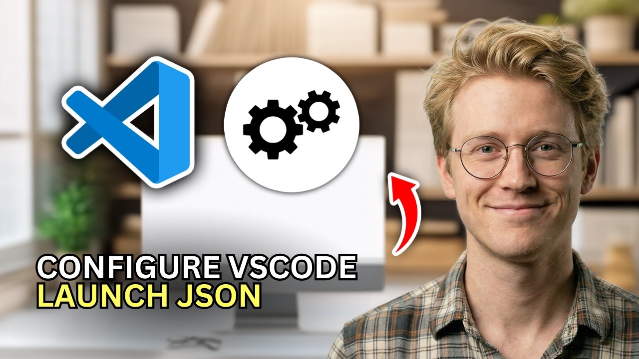How to Configure VSCode Launch JSON - Step by Step 2026