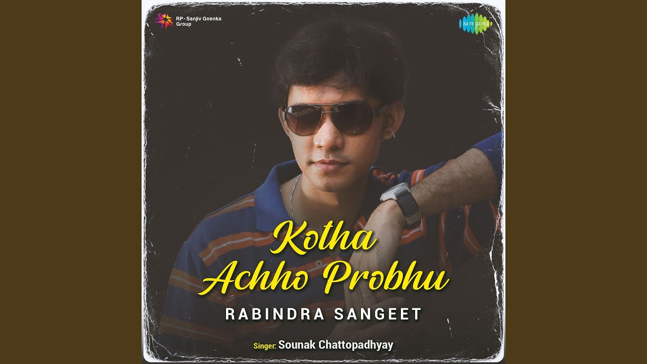 Kotha Achho Probhu - Rabindra Sangeet