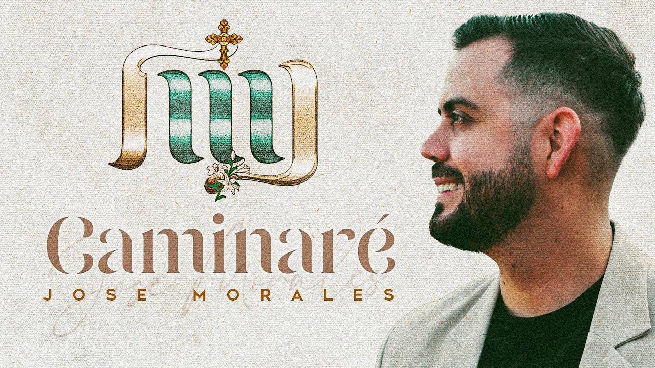 Caminaré — Jose Morales Músico (Video Oficial) | MÚSICA CATÓLICA
