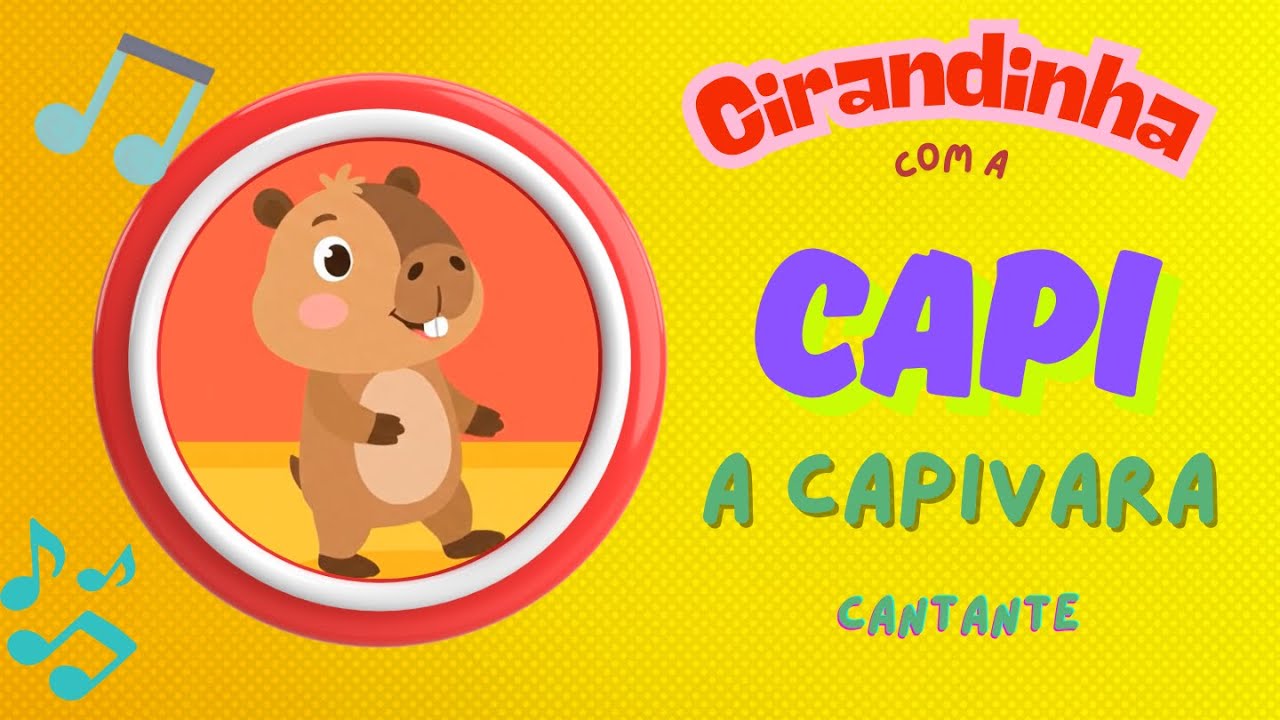 Cirandinha da Capi, a Capivara