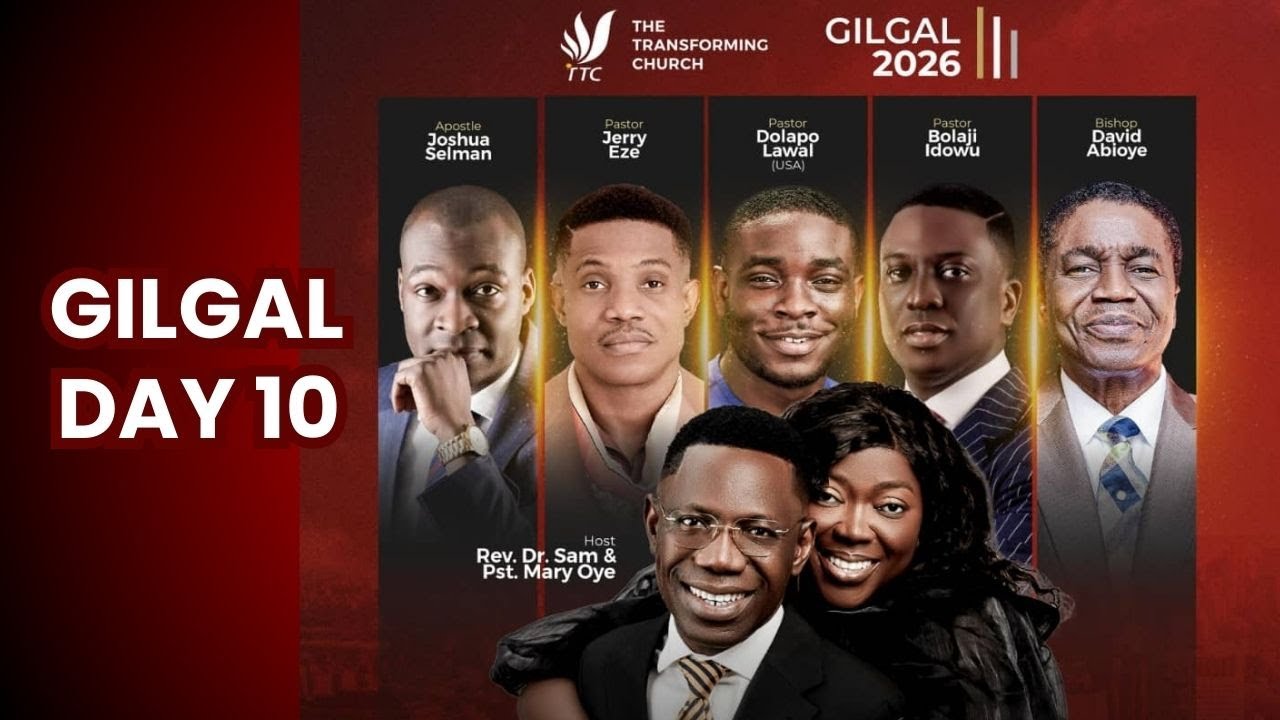 EL-EZER: God My Helper – GILGAL 2026 Day 10 with Rev Dr Sam Oye & Apostle Joshua Selman