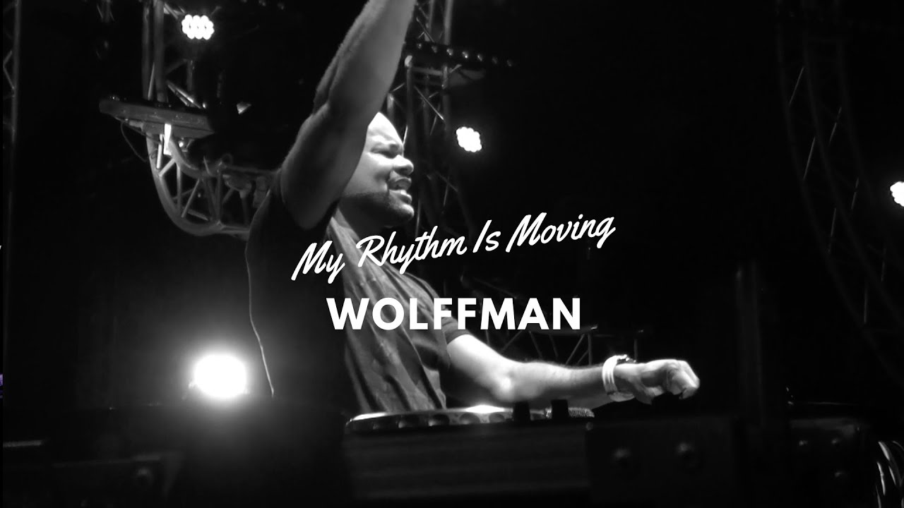 Wolffman - My Rhythm is Moving  (Official Music Video)