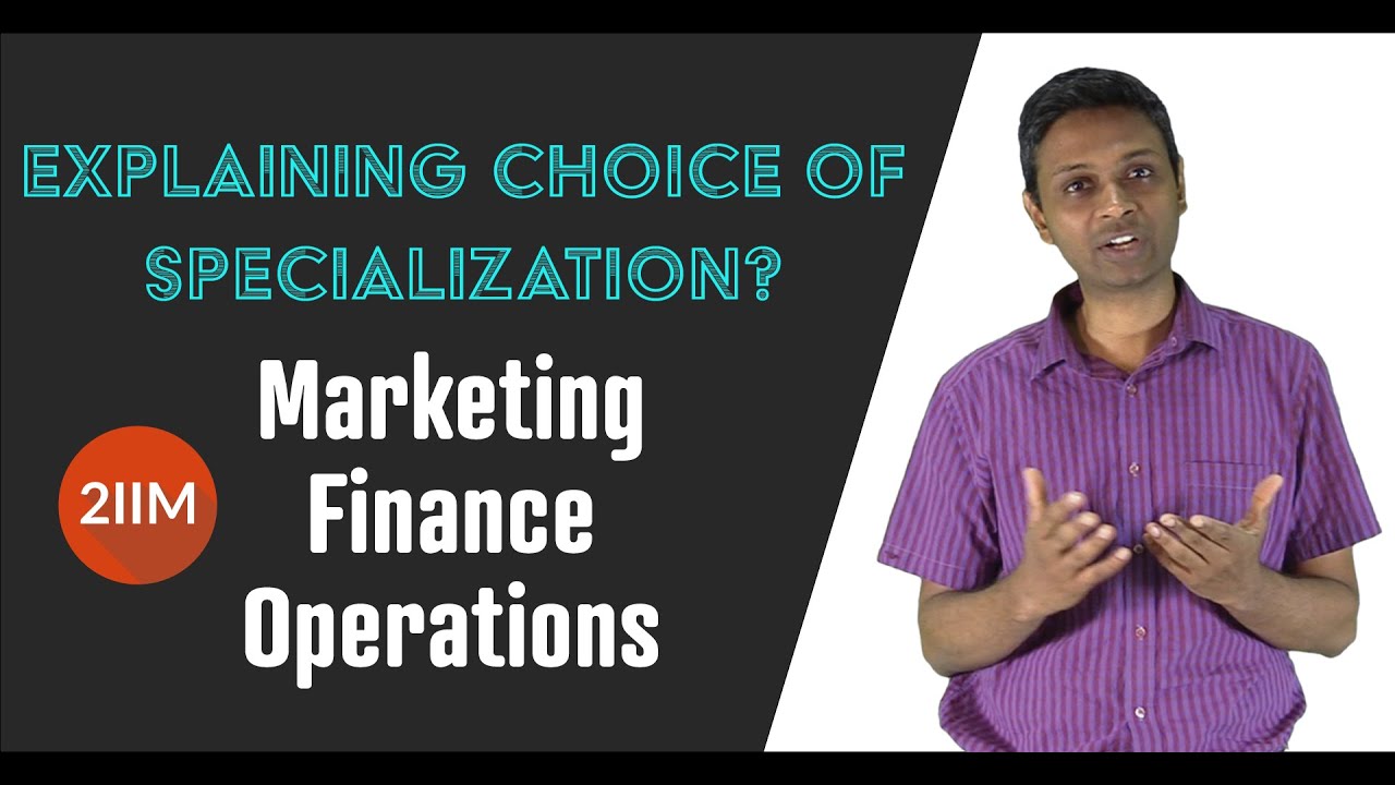 Explaining Choice of Specialization | Marketing, Finance, Operations| GDPI | WAT | Interview Series