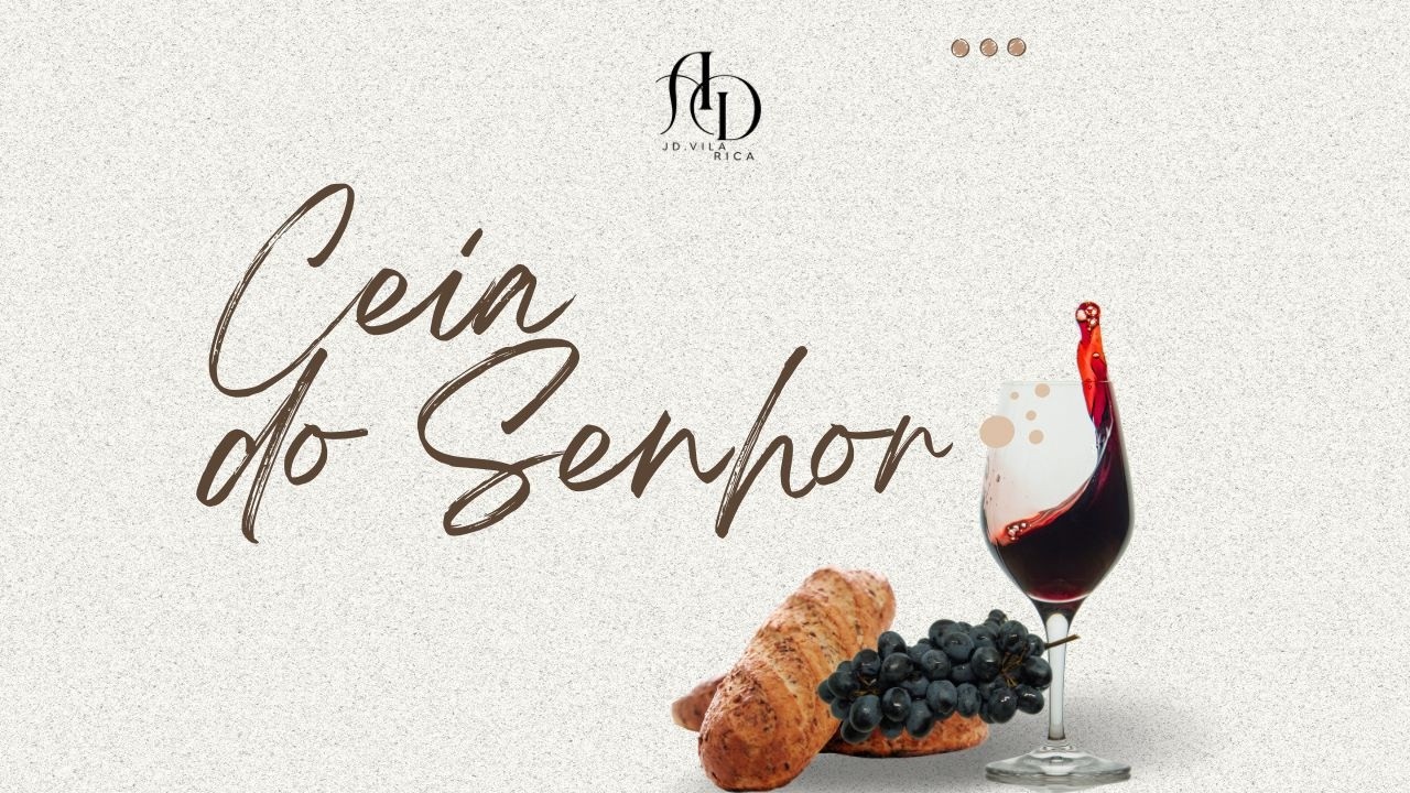 Ceia do Senhor - 14/03/2026