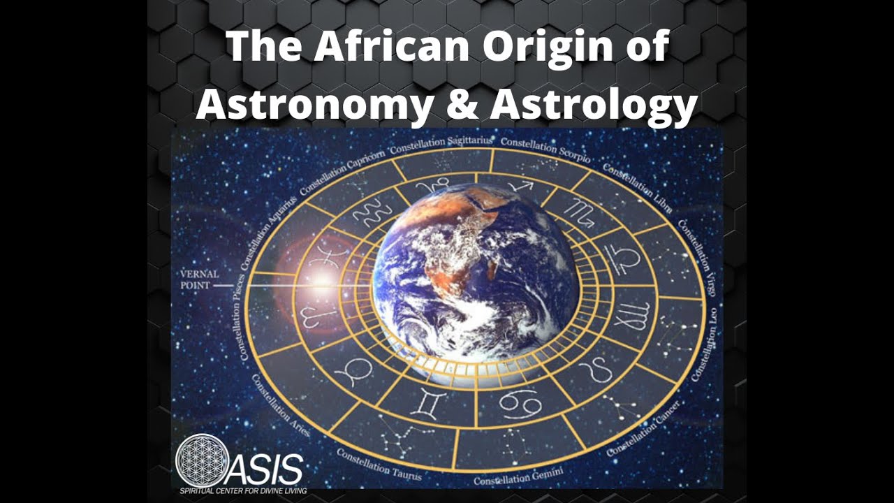 TT  Black History Series: African Origin of Astrology & Astronomy