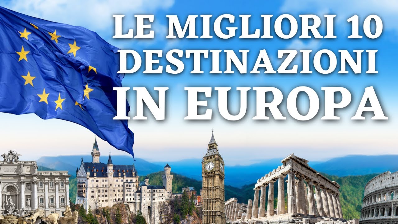 LE 10 DESTINAZIONI PI&Ugrave; BELLE D'EUROPA ASSOLUTAMENTE DA VISITARE - MoviMondo