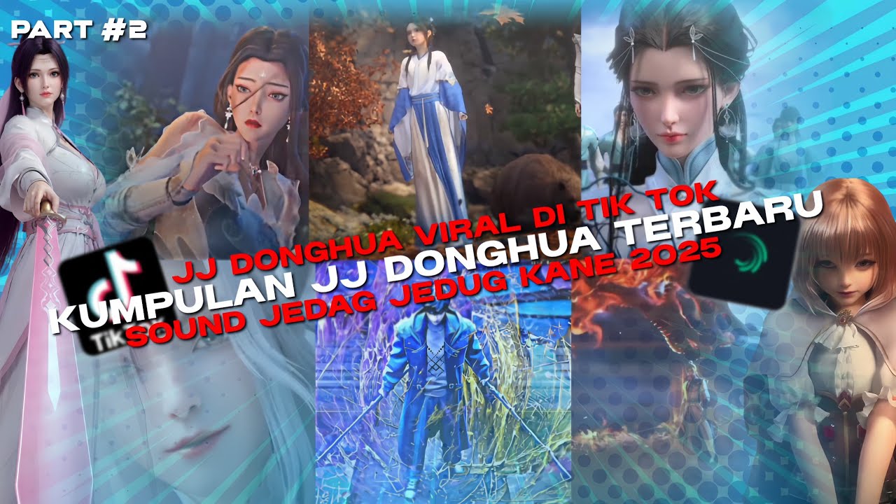Kumpulan Jedag Jedug DONGHUA 2025: Bikin Candu & jj donghua Viral di TikTok! PART#2 #jjdonghua