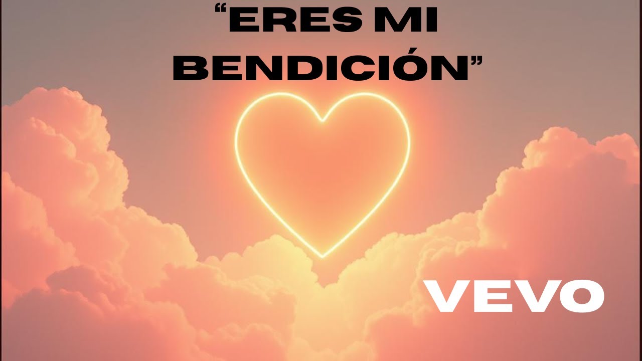 “Eres Mi Bendición” | (ft music GOD Fe Romántica)