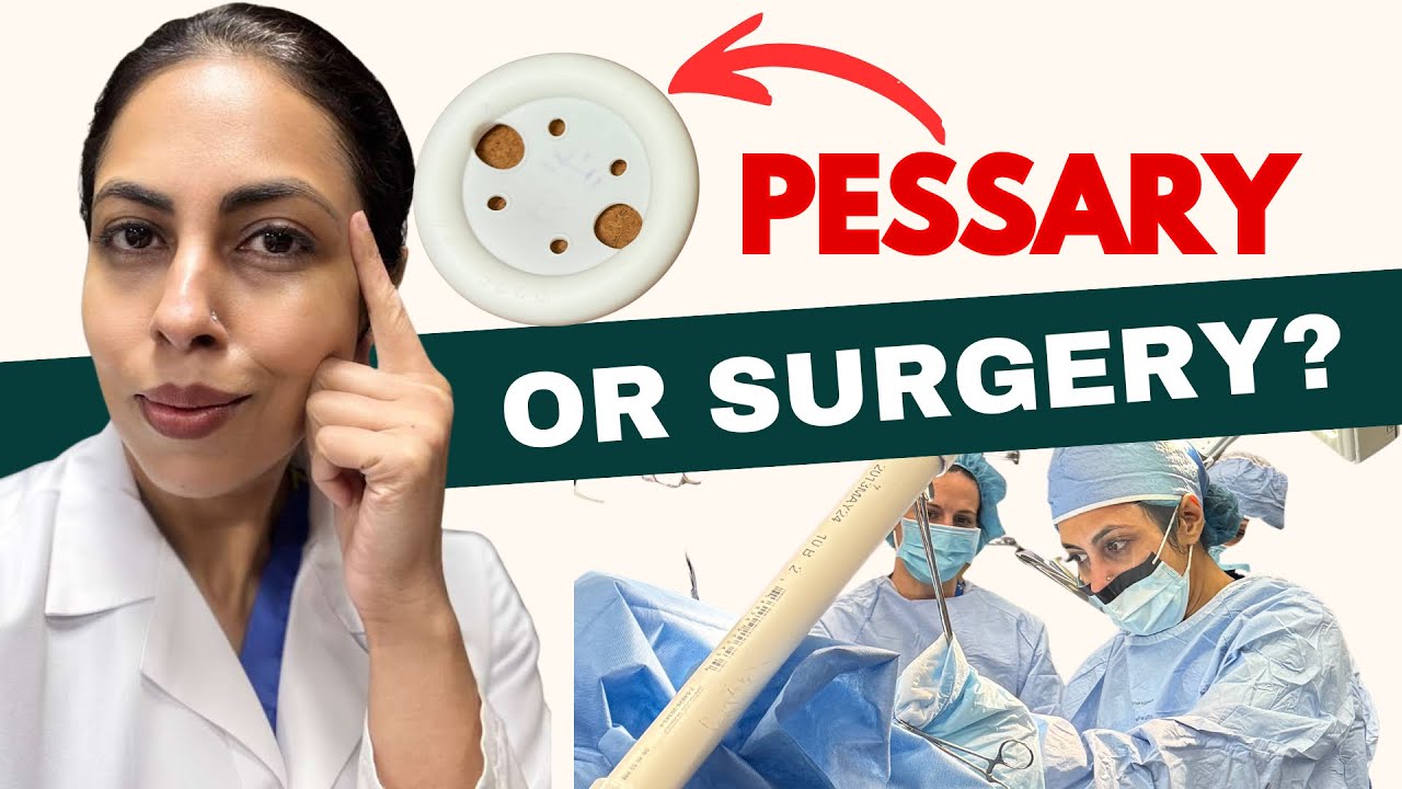 Pessary vs Surgery for Pelvic Organ Prolapse: How to Choose What’s Right for YOU
