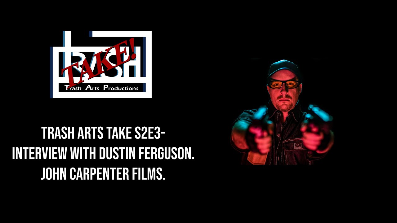 Interview with Dustin Ferguson from SCS Entertainment. John Carpenter Films. TAT- S2E3
