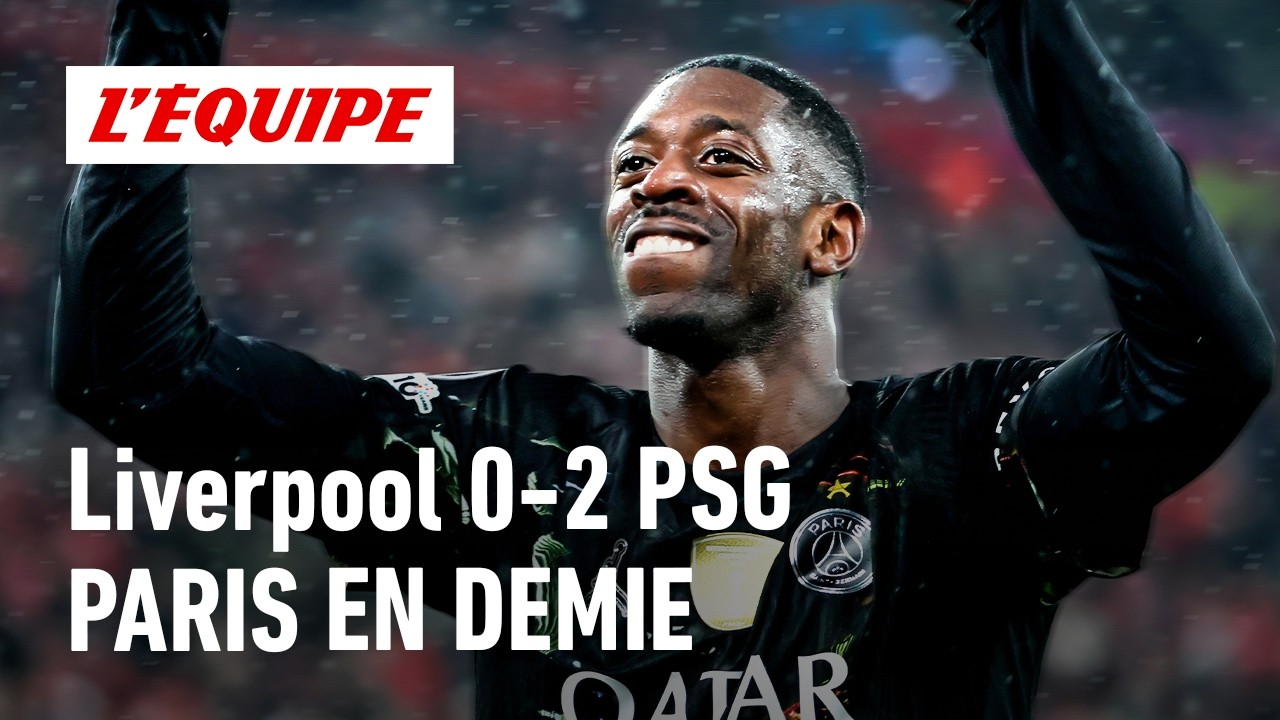 Liverpool 0-2 PSG : Paris MA&Icirc;TRISE Liverpool et rejoint les 1/2, le d&eacute;brief du match