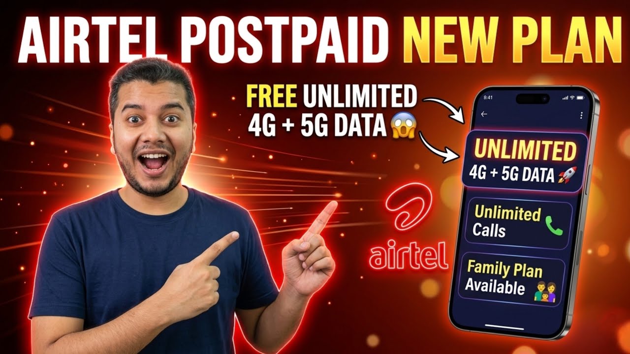 Airtel Postpaid New Plans 2026 🔥 | Free Unlimited 4G + 5G Data Offer Full Details