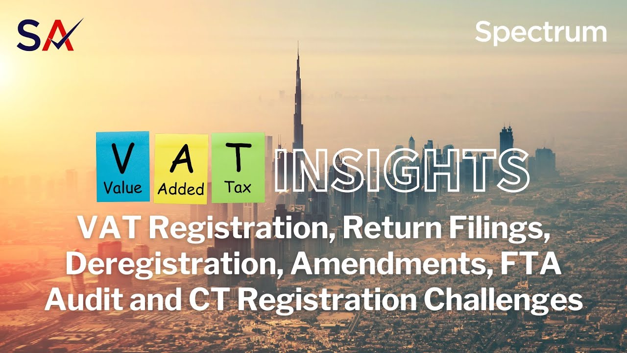 UAE VAT & CT: Registration, Filing, Audits & Challenges | Spectrum Auditing