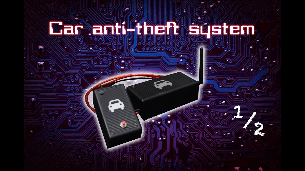Arduino car anti-theft system (Part 1)