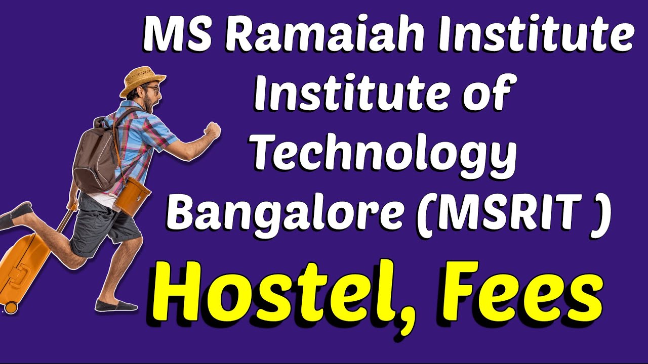 MSRIT Bangalore Fee Structure & Hostel Reality Check