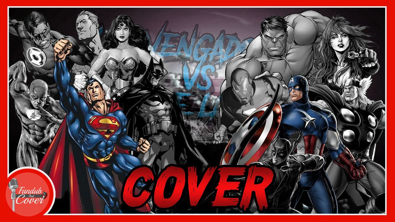 Los Vengadores VS La Liga De La Justica || COVER a Keyblade || Ren Park Ft. Selene Evergreen & Nuur