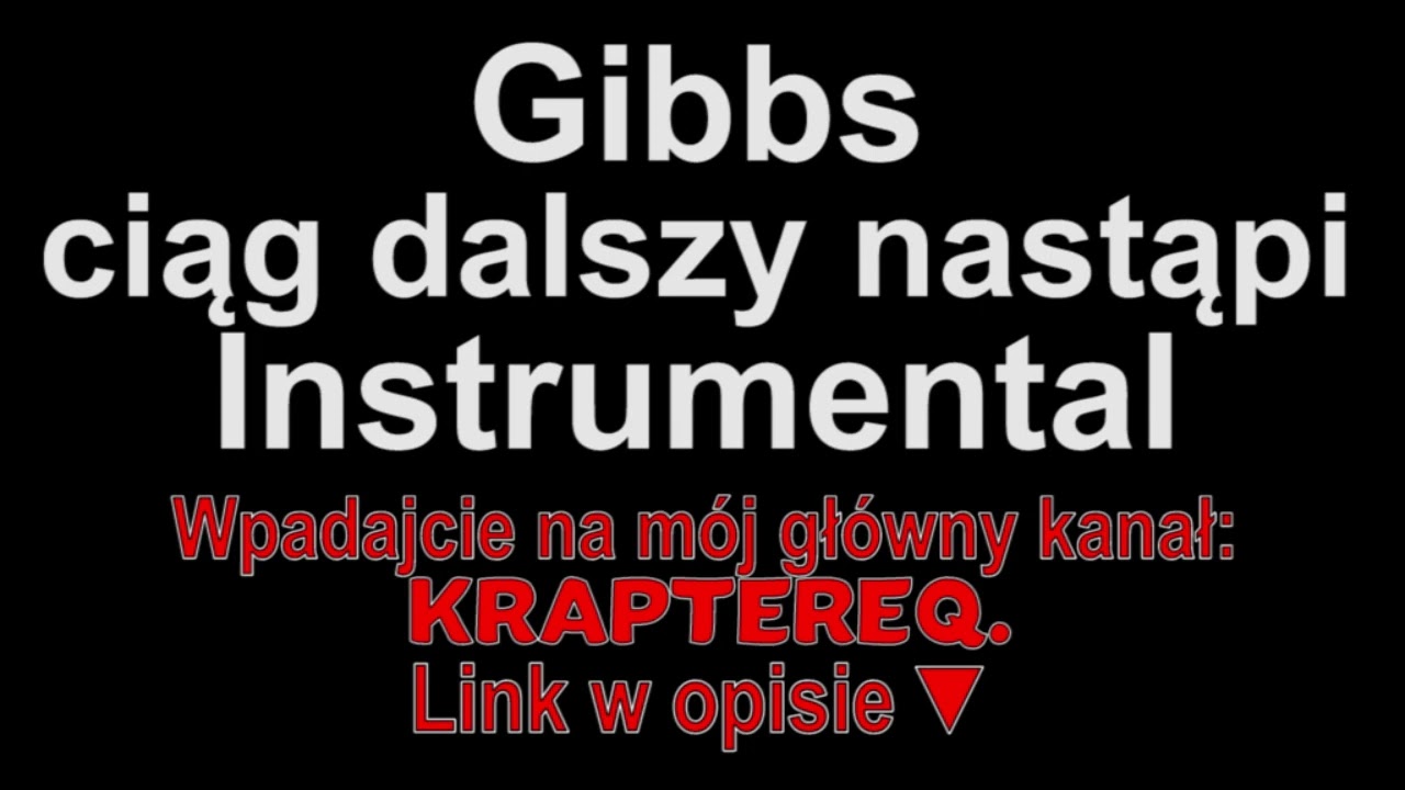 Gibbs - (Po)ciąg dalszy nastąpi Instrumental (Piosenki dla widzów)