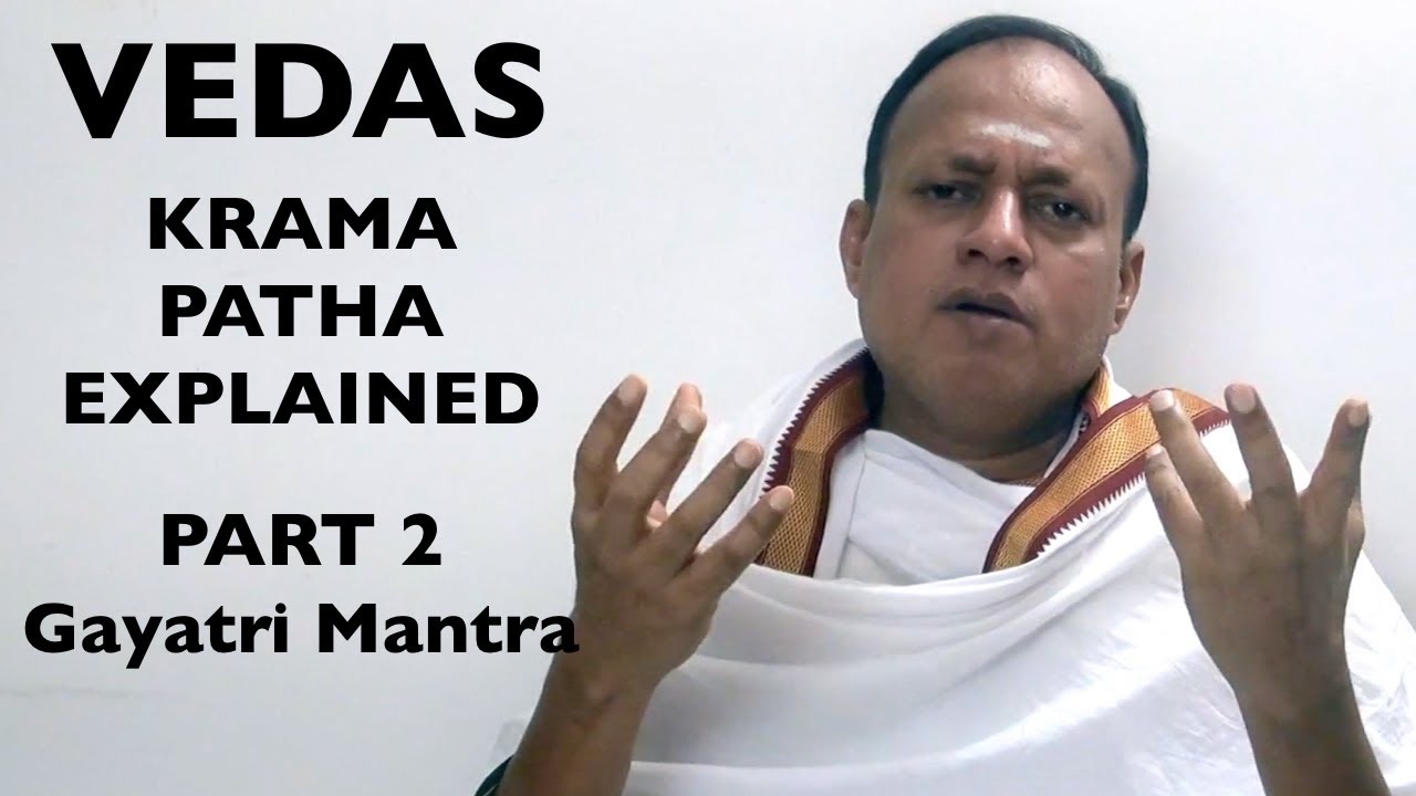 P2 Vedic Recitation Methods Explained | Krama Patha | Gayatri Mantra | Sri K. Suresh