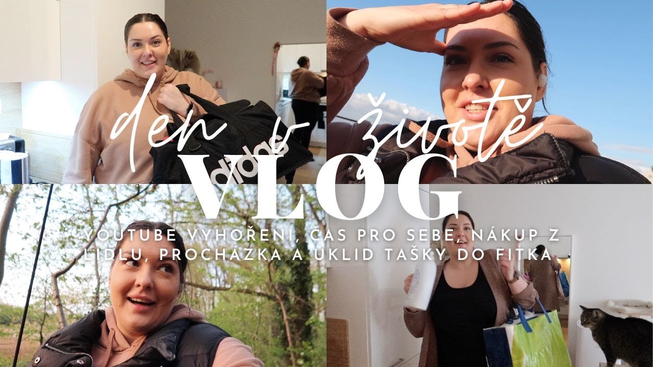 VLOG: YouTube vyhoření, čas pro sebe, nákup z Lidlu, procházka a úklid tašky do fitka ❤