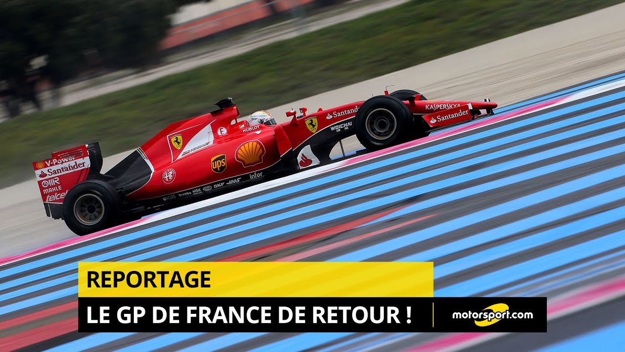 Reportage - Le Grand Prix de France F1 fait son retour !