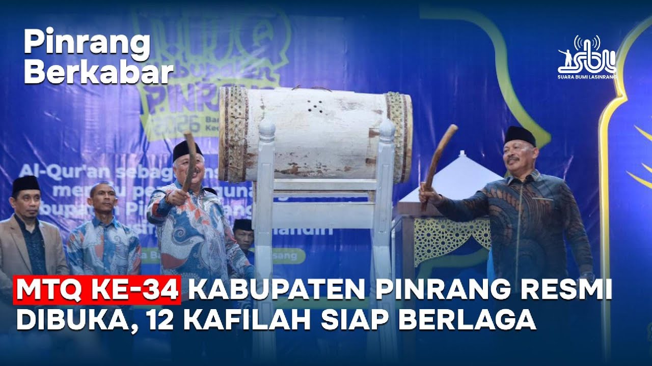 Pinrang Berkabar | MTQ ke-34 Kabupaten Pinrang Resmi Dibuka, 12 Kafilah Siap Berlaga