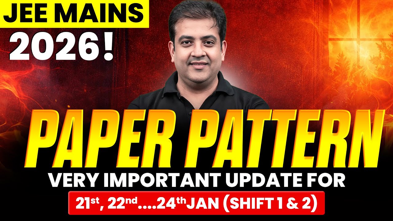 JEE Mains 2026 24-Jan Paper Pattern Level (Session 1 & 2) + Strategy