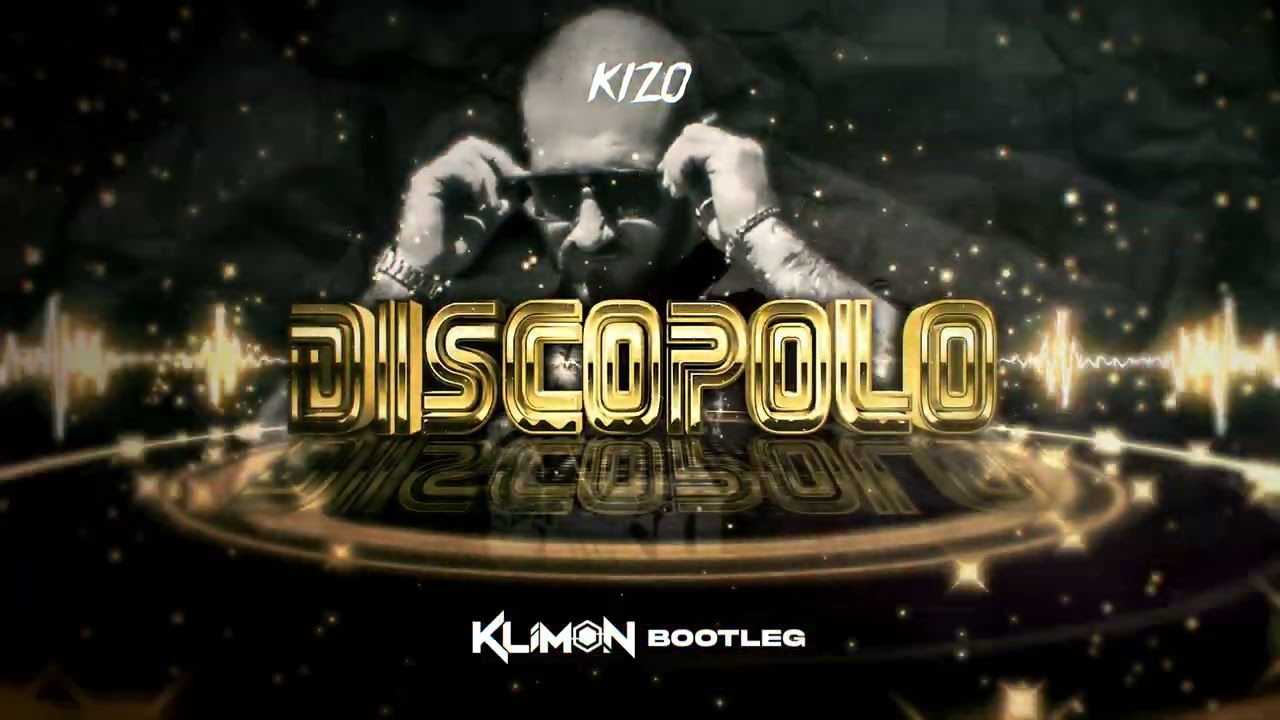 Kizo -  DISCOPOLO (Klimon Bootleg)