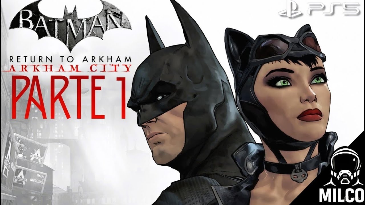BATMAN RETURN TO ARKHAM CITY - PARTE 1 ( NEW GAME PLUS) SUBTITULADO EN ESPAÑOL LATINO