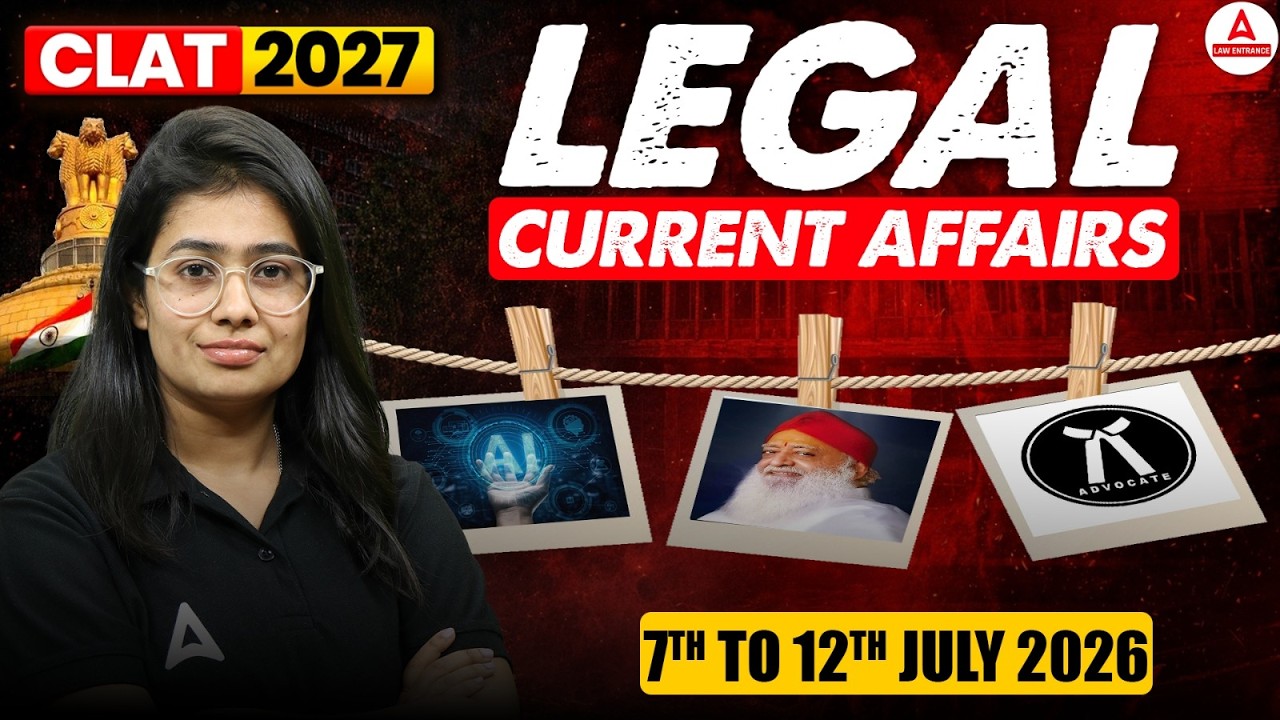 CLAT Legal Current Affairs | 7th-12th July Weekly Revision | CLAT 2027