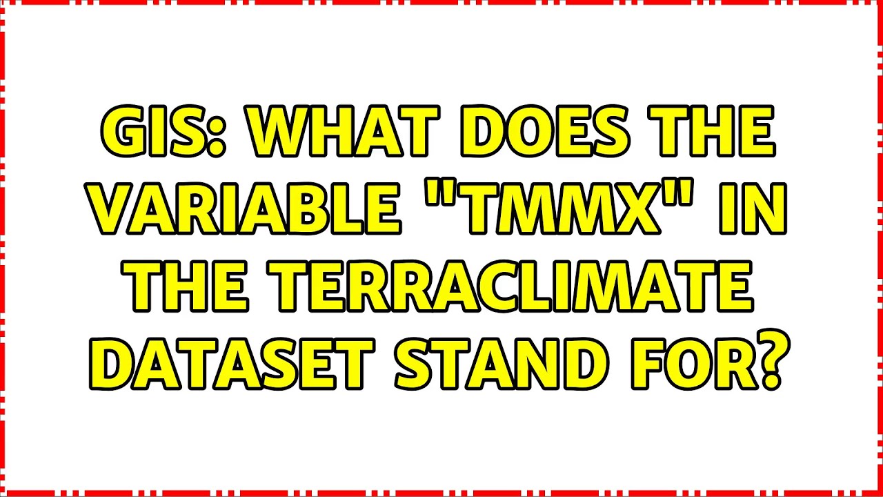 GIS: What does the variable 