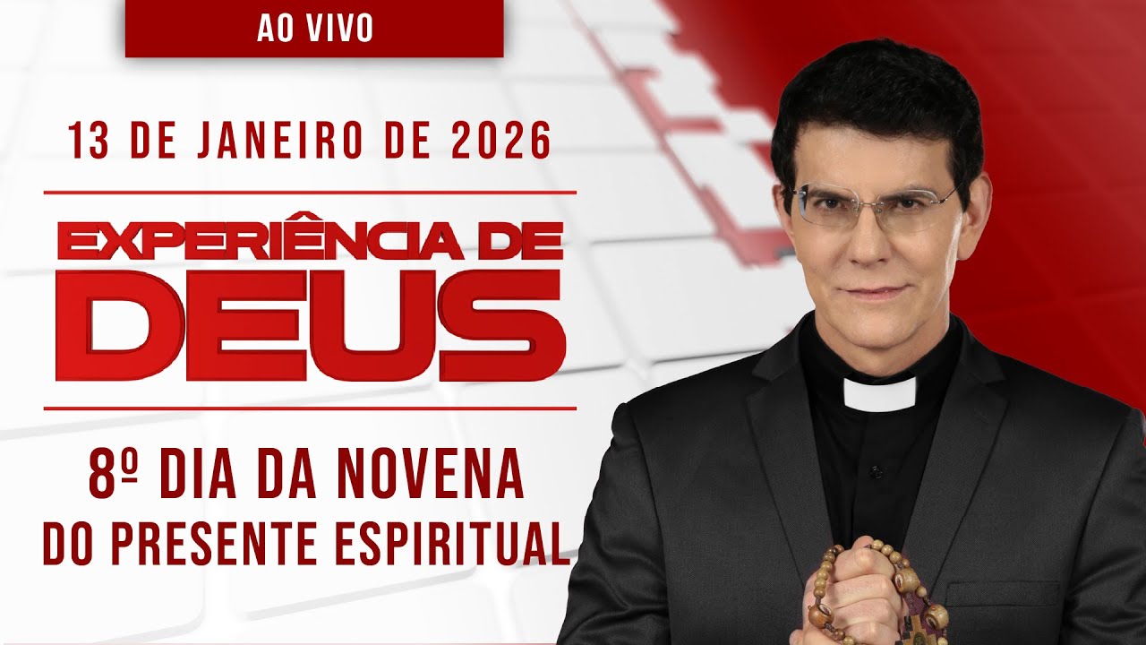 EXPERI&Ecirc;NCIA DE DEUS | 13/01/26 | 8&ordm; DIA DA NOVENA DO PRESENTE ESPIRITUAL | @PadreManzottiOficial
