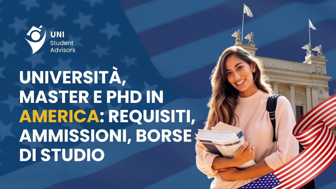 Università, Master e PhD in USA: tutto quello che c’è da sapere | UNI Student Advisors | Webinar