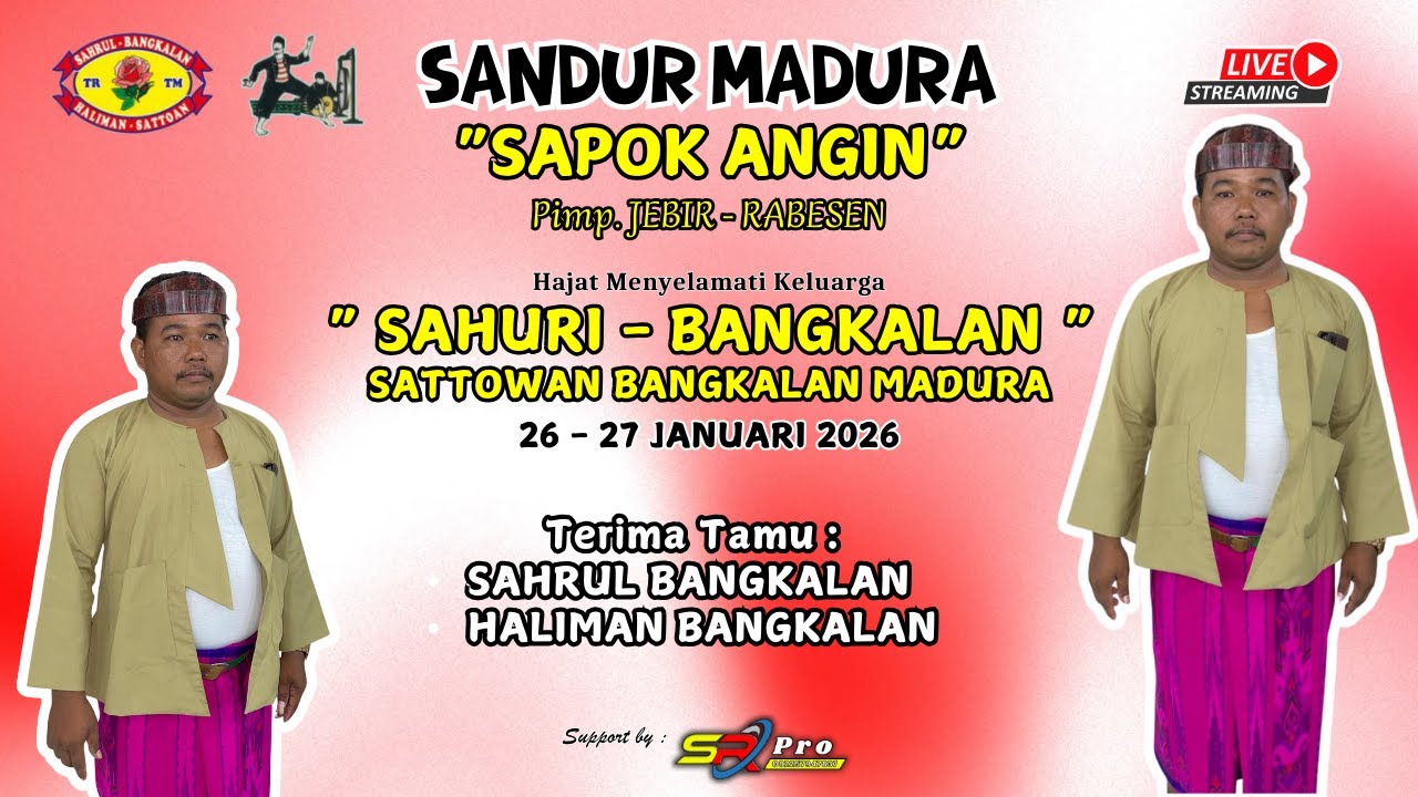 🔴 LIVE STREAMING || SANDUR SAPOK ANGIN || SAHURI - BANGKALAN || SATTOWAN BANGKALAN MADURA