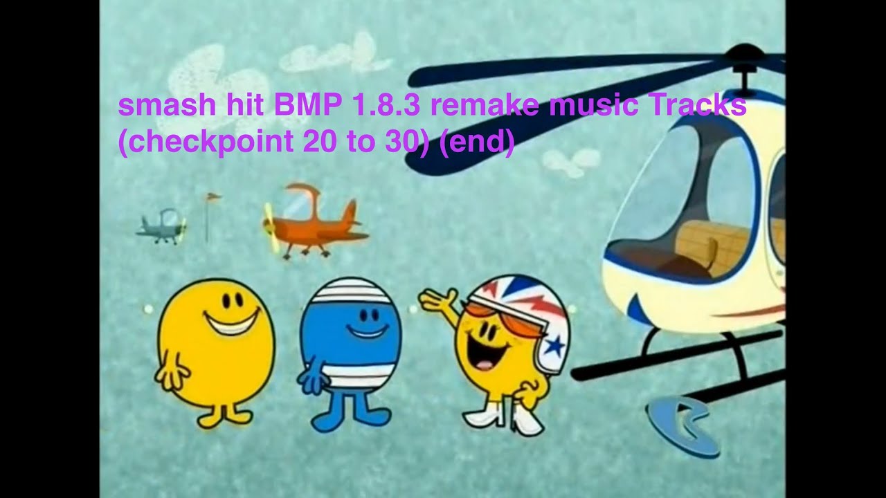 smash hit BMP 1.8.3 remake music Tracks (checkpoint 20 to 30) (end)