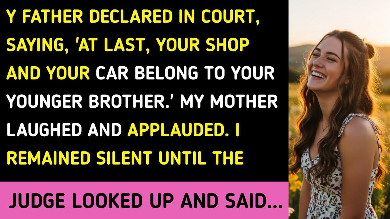 Y FATHER DECLARED IN COURT, SAYING, 'AT LAST, YOUR SHOP AND YOUR CAR BELONG TO YOUR YOUNGER BROTHER.