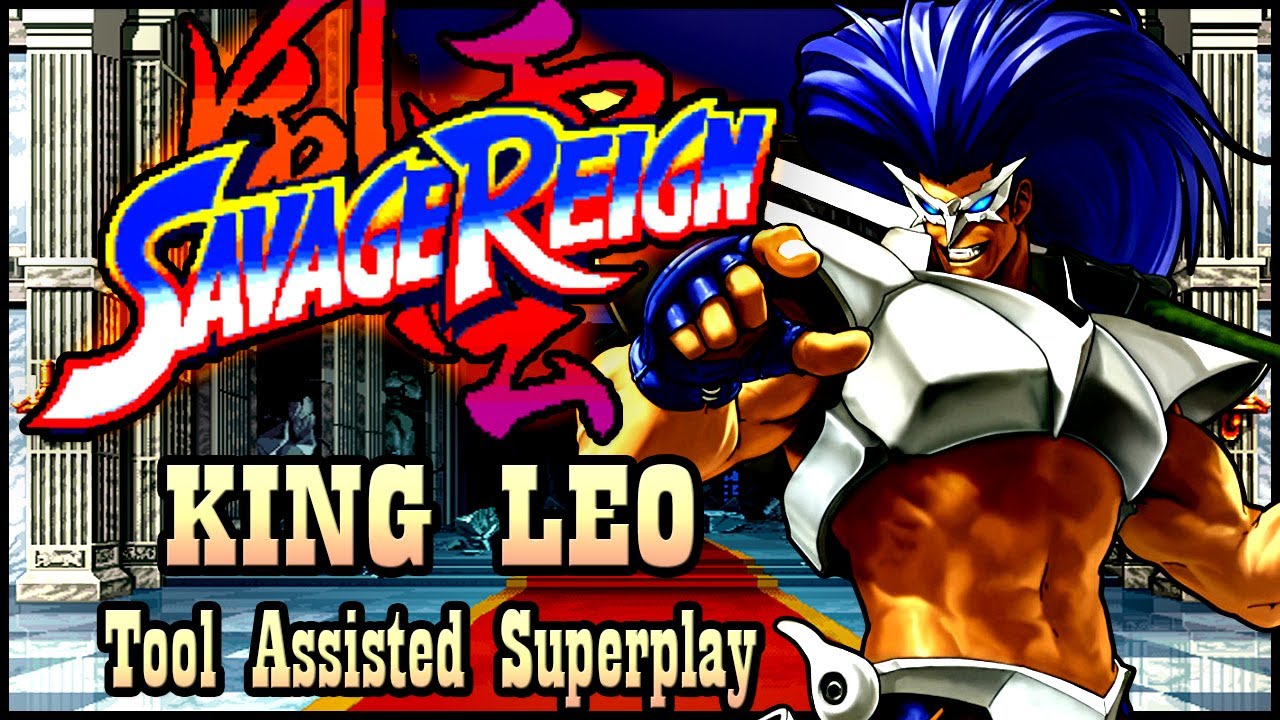 【TAS】SAVAGE REIGN - KING LEO👑