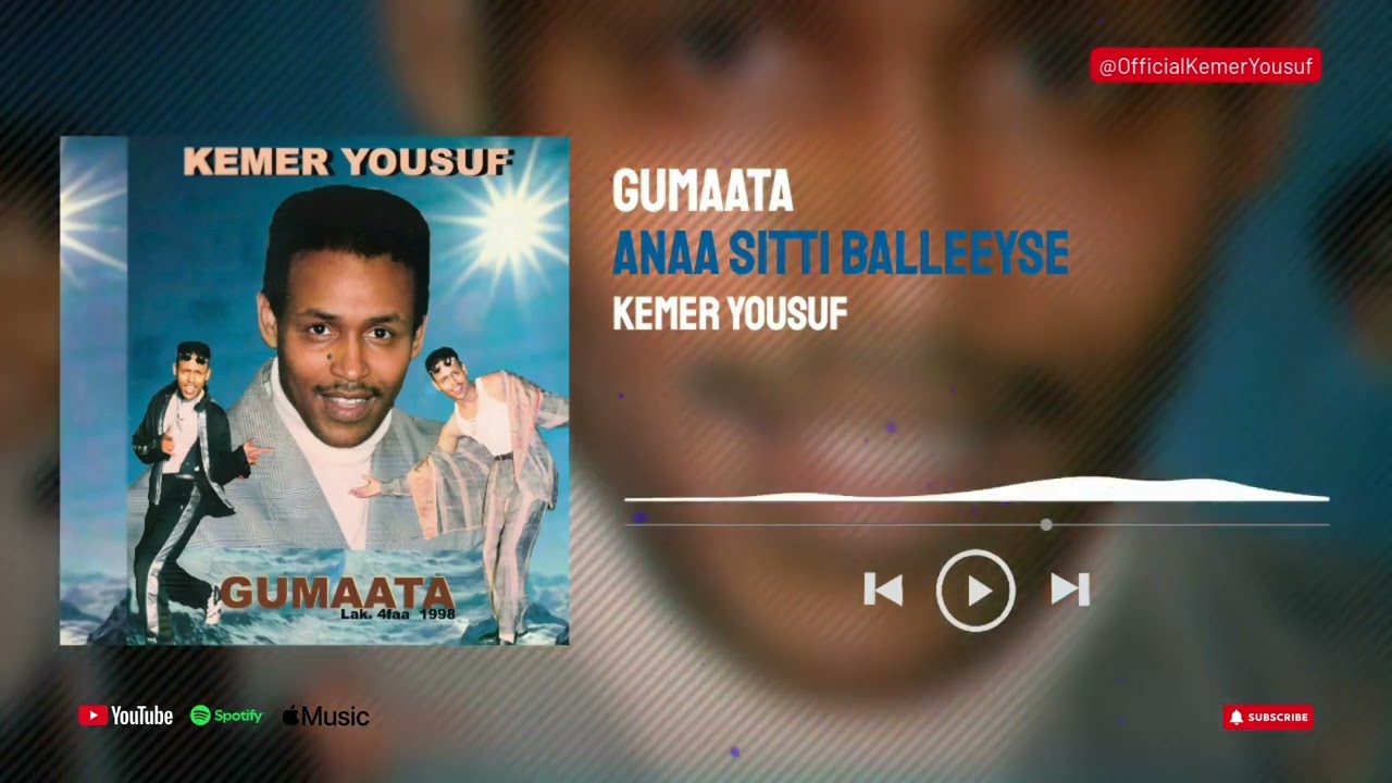 Anaa Sitti Balleeyse - Gumaata - Kemer Yousuf - Oromo Music