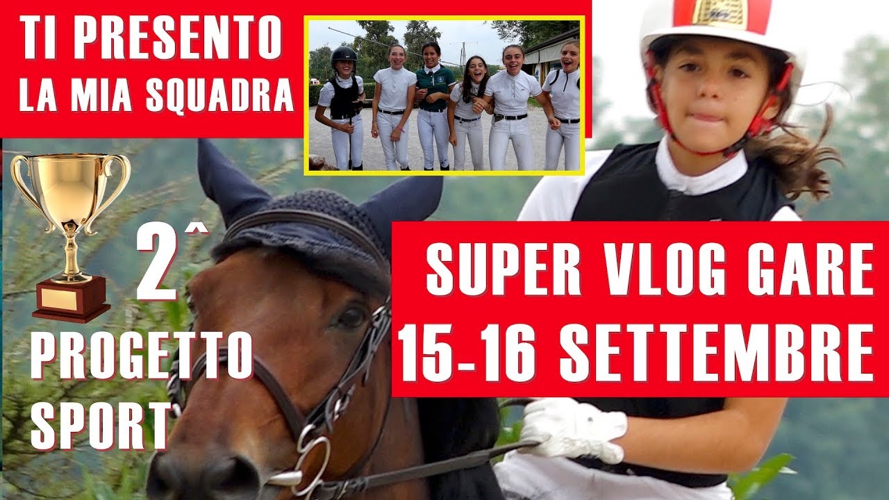 TI PRESENTO LA MIA SQUADRA - SUPER VLOG GARE - Progetto Sport - ETREA 15.16 sett. 2018