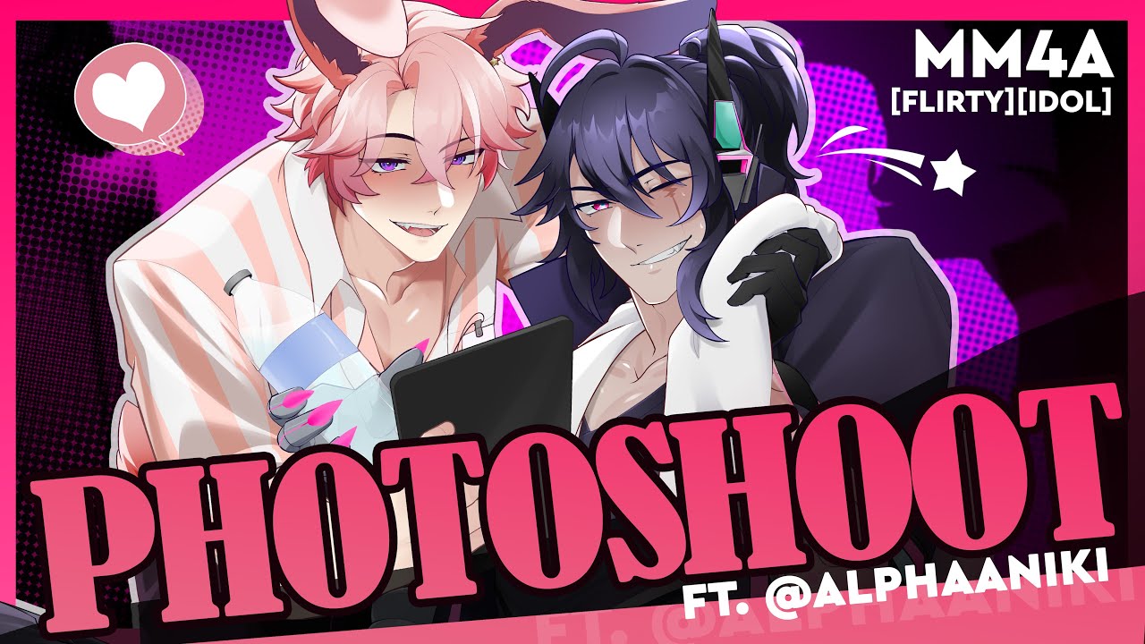 Photoshoot | ASMR RP | [MM4A] [Flirty] [Idol] ft. @AlphaAniki