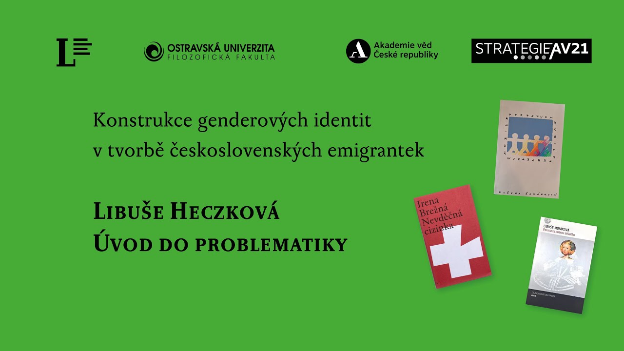 Libuše Heczková: Konstrukce genderových identit v tvorbě československých emigrantek – úvod