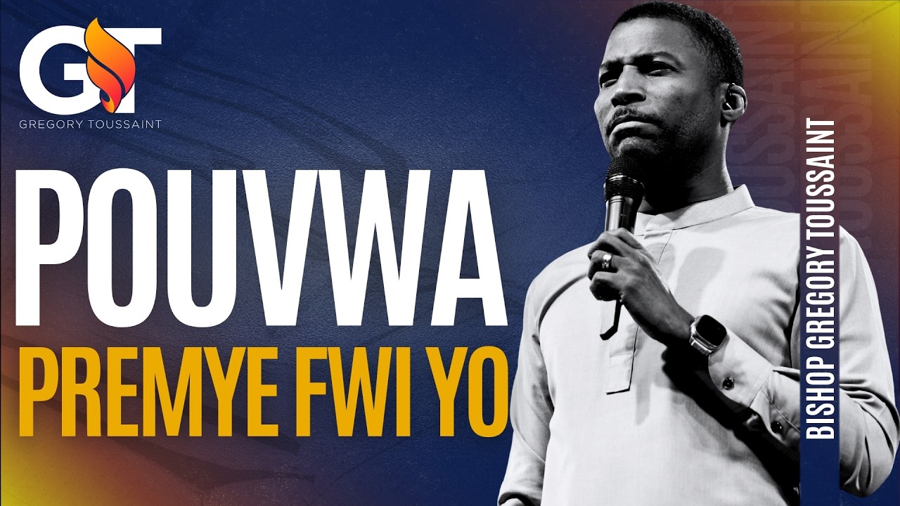 Pouvwa Premye Fwi Yo | Bishop Gregory Toussaint | Mesaj